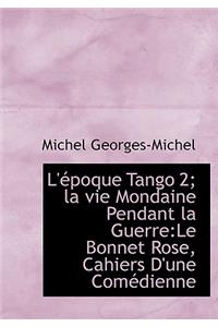 L' Poque Tango 2; La Vie Mondaine Pendant La Guerre