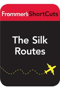 The Silk Routes, China, including Xi'an