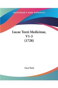 Lucae Tozzi Medicinae, V1-3 (1728)