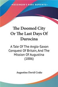 The Doomed City Or The Last Days Of Durocina