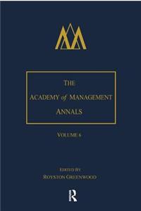 The Academy of Management Annals, Volume 6