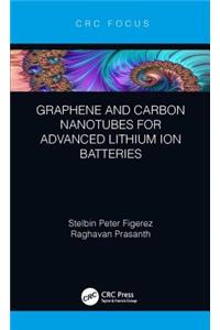 Graphene and Carbon Nanotubes for Advanced Lithium Ion Batteries