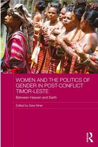 Women and the Politics of Gender in Post-Conflict Timor-Leste