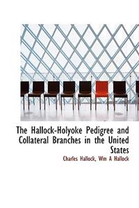 The Hallock-Holyoke Pedigree and Collateral Branches in the United States