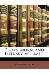 Essays, Moral and Literary, Volume 1