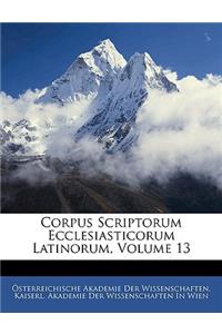 Corpus Scriptorum Ecclesiasticorum Latinorum, Volume 13