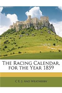 Racing Calendar, for the Year 1859
