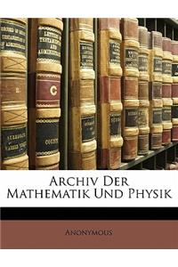 Archiv Der Mathematik Und Physik