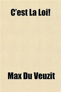 C'Est La Loi!