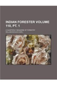 The Indian Forester Volume 110, PT. 1