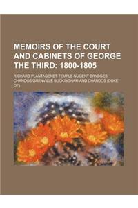 Memoirs of the Court and Cabinets of George the Third (Volume 3); 1800-1805
