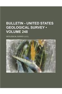 Bulletin - United States Geological Survey (Volume 248)