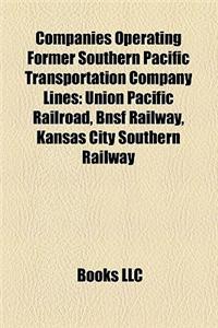 Companies Operating Former Southern Pacific Transportation Company Lines