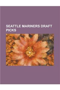 Seattle Mariners Draft Picks