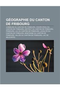 Geographie Du Canton de Fribourg