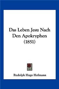 Das Leben Jesu Nach Den Apokryphen (1851)