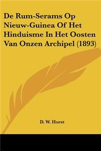 De Rum-Serams Op Nieuw-Guinea Of Het Hinduisme In Het Oosten Van Onzen Archipel (1893)