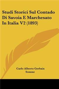 Studi Storici Sul Contado Di Savoia E Marchesato In Italia V2 (1893)