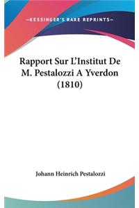 Rapport Sur L'Institut de M. Pestalozzi a Yverdon (1810)