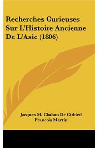 Recherches Curieuses Sur L'Histoire Ancienne de L'Asie (1806)