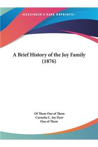 Brief History of the Joy Family (1876)