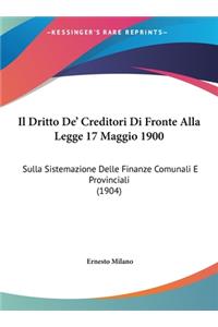 Il Dritto de' Creditori Di Fronte Alla Legge 17 Maggio 1900