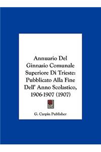 Annuario del Ginnasio Comunale Superiore Di Trieste