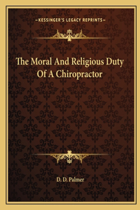 Moral and Religious Duty of a Chiropractor