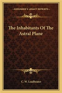 The Inhabitants of the Astral Plane