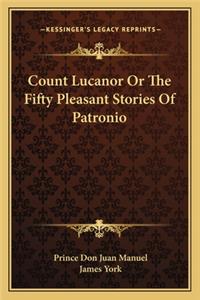 Count Lucanor Or The Fifty Pleasant Stories Of Patronio