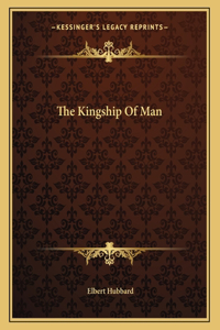 The Kingship of Man