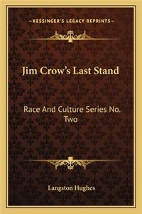 Jim Crow's Last Stand