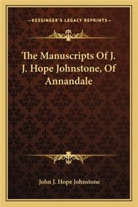 The Manuscripts Of J. J. Hope Johnstone, Of Annandale