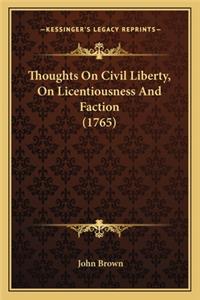Thoughts on Civil Liberty, on Licentiousness and Faction (1765)