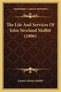 The Life and Services of John Newland Maffitt (1906) the Life and Services of John Newland Maffitt (1906)