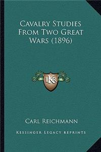 Cavalry Studies from Two Great Wars (1896)