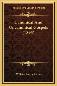 Canonical And Uncanonical Gospels (1893)