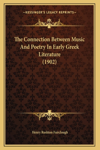The Connection Between Music And Poetry In Early Greek Literature (1902)