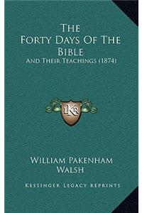 The Forty Days Of The Bible