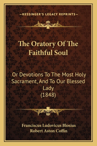 Oratory Of The Faithful Soul
