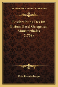 Beschreibung Des Im Bistum Basel Gelegenen Munsterthales (1758)