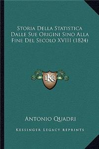 Storia Della Statistica Dalle Sue Origini Sino Alla Fine Del Secolo XVIII (1824)