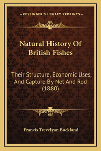 Natural History Of British Fishes