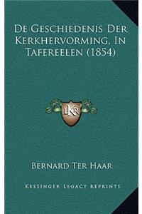 De Geschiedenis Der Kerkhervorming, In Tafereelen (1854)