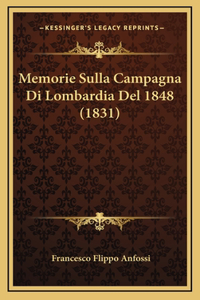 Memorie Sulla Campagna Di Lombardia Del 1848 (1831)