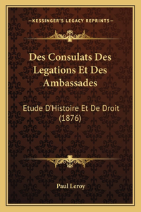 Des Consulats Des Legations Et Des Ambassades