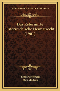 Das Reformirte Osterreichische Heimatrecht (1901)