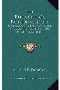 Etiquette Of Fashionable Life