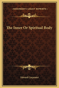 The Inner Or Spiritual Body