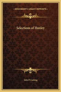 Selections of Huxley